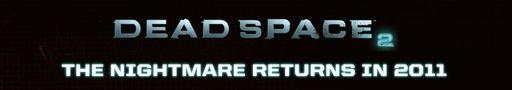 Dead Space 2 - Официальный сайт игры обновлен.